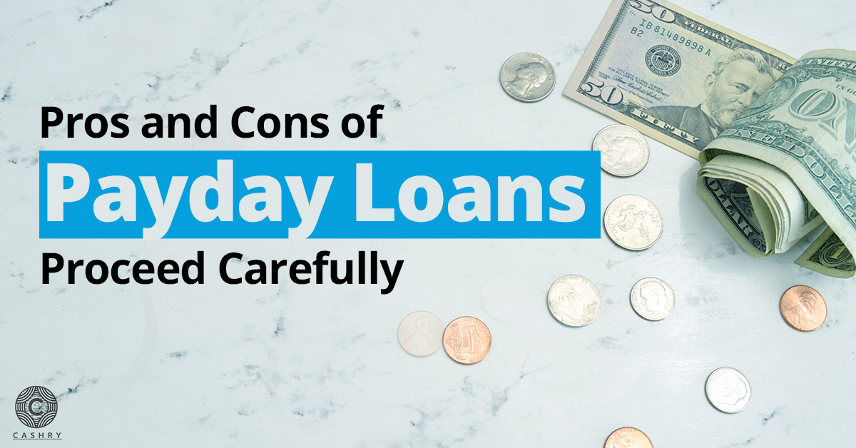 What Are The Pros And Cons Of Payday Loans