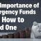 Understanding The Importance Of Emergency Funds