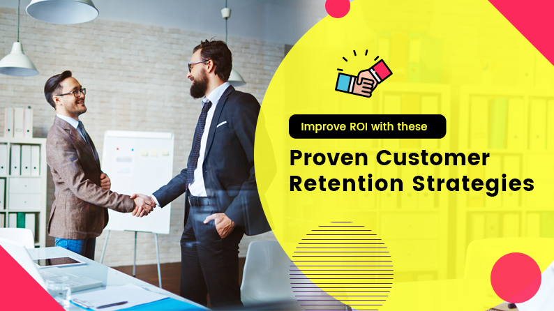 Strategies For Improving Customer Retention In E-Commerce