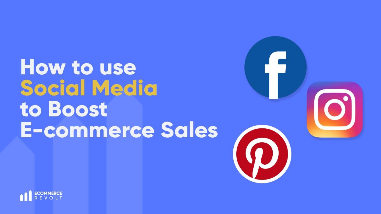 How To Leverage Social Media For E-Commerce Sales